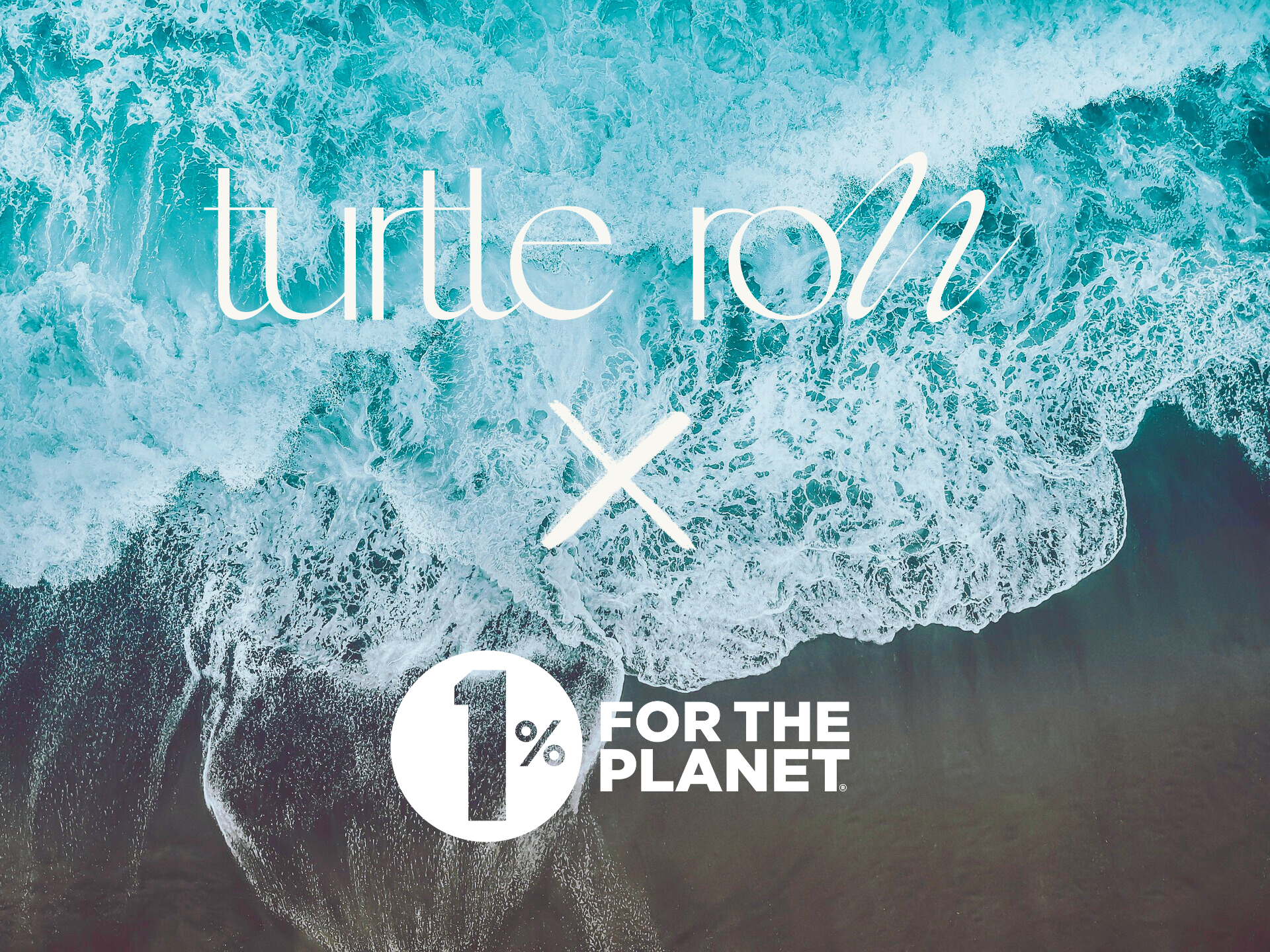 Riding the Wave of Change: Turtle Roll Joins 1% for the Planet
